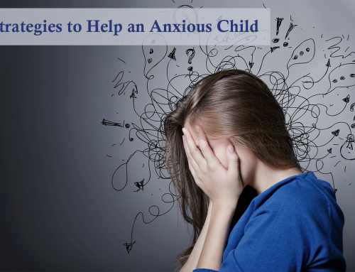 5 Strategies to Help an Anxious Child